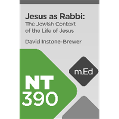 Activity - NT390 Jesus as Rabbi: The Jewish Context of the Life of ...